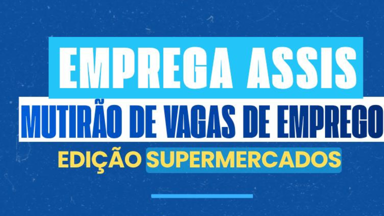 Mutirão com vagas de emprego em redes supermercadistas e oficinas de capacitação profissional acontece na próxima terça-feira, 28