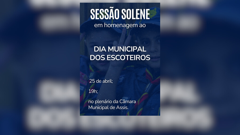 Nesta sexta-feira: Câmara Municipal de Assis realizará Sessão Solene em homenagem ao Dia Municipal dos Escoteiros